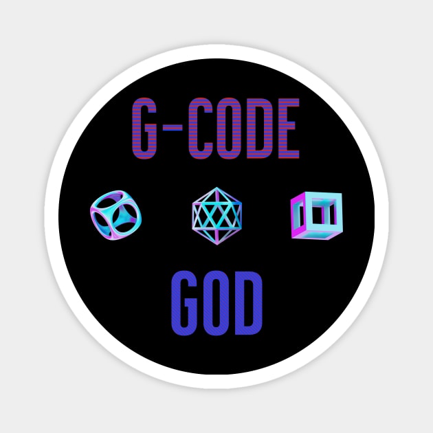 G-code God cnc operator programmer Magnet by Paul Buttermilk 
